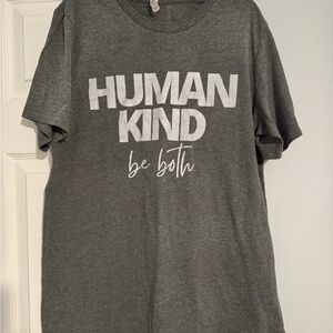 Bella Canvas Human Kind Be Both Graphic T Shirt Gray Unisex Large